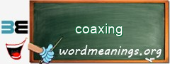 WordMeaning blackboard for coaxing